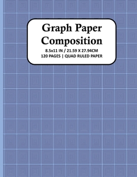 Paperback Graph Paper Composition Notebook: Quad Ruled 4x4 Grid Paper for Math & Science Students, School, College, Teachers - 4 Squares Per Inch, 120 Squared S Book