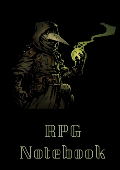 RPG Notebook - Mixed Paper: Hexagon, Dot Graph, Dot Paper, Pitman: for Role Playing Gamers: Notes, Tracking, Mapping, Terrain Plans: Plague Doctor from Darkest Dungeons (8. 5 X 11 - A4 Size, 150 Pages