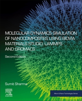 Paperback Molecular Dynamics Simulation of Nanocomposites Using Biovia Materials Studio, Lammps and Gromacs Book