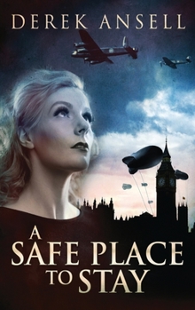 Hardcover A Safe Place To Stay: A Novel Of World War II [Large Print] Book