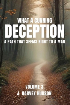 Paperback What a Cunning Deception: Volume 3 Book