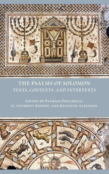 Hardcover The Psalms of Solomon: Texts, Contexts, and Intertexts Book