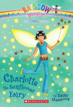 Charlotte The Sunflower Fairy (Petal Fairies, #4) - Book #4 of the Petal Fairies