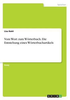 Paperback Vom Wort zum Wörterbuch. Die Entstehung eines Wörterbuchartikels [German] Book