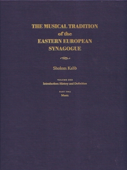 Hardcover Musical Tradition of the Eastern European Synagogue: Volume 1: History and Definition Book