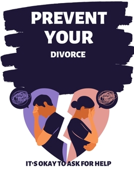 Paperback Prevent your divorce: Evaluating Your Marriage Book