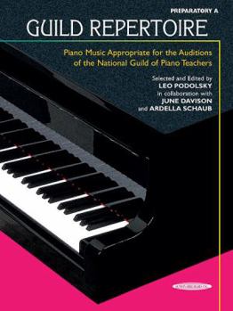 Guild Repertoire -- Piano Music Appropriate for the Auditions of the National Guild of Piano Teachers: Preparatory a
