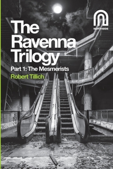 Paperback The Ravenna Trilogy Part 1: The Mesmerists Book