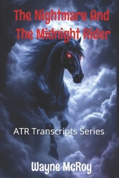 Paperback The Nightmare And The Midnight Rider (ATR Transcripts Series) Book
