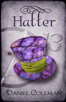 Hatter - Book #1 of the Knights of Wonderland