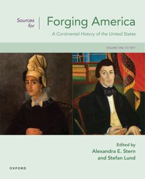 Paperback Sources for Forging America Volume One: A Continental History of the United States Book