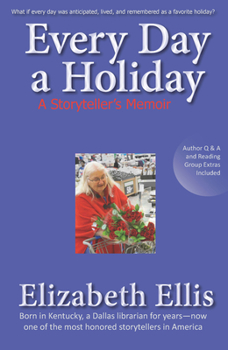 Paperback Every Day a Holiday: A Storyteller's Memoir Book