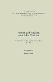 Paperback Formen Und Funktion Mündlicher Tradition: Vorträge Eines Akademiesymposiums in Bonn, Juli 1993 [German] Book