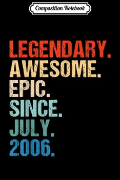 Paperback Composition Notebook: Legendary Awesome Epic Since JULY 2006 13th Birthday Gift Journal/Notebook Blank Lined Ruled 6x9 100 Pages Book