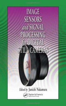 Hardcover Image Sensors and Signal Processing for Digital Still Cameras Book