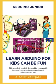 Paperback Arduino Junior: Learn Arduino For Kids can be Fun Book
