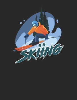 Trainingsbuch für Skifahrer: Stetige Verbesserung mit diesem Trainigstagebuch ? Vorlage für über 100 Trainigstage ? Planen, üben, umsetzen ? A4+ Format ? Motiv: Skiing 11 (German Edition)