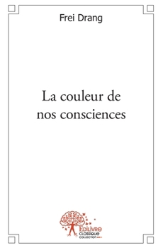Paperback La couleur de nos consciences [French] Book