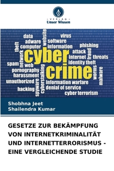 Paperback Gesetze Zur Bekämpfung Von Internetkriminalität Und Internetterrorismus - Eine Vergleichende Studie [German] Book