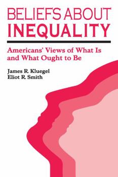 Paperback Beliefs about Inequality: Americans' Views of What Is and What Ought to Be Book