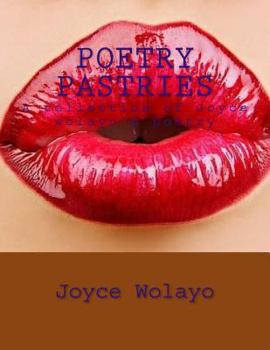 Paperback Poetry pastries: A collection Joyce wolayo's poetry Book