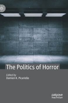 Hardcover The Politics of Horror Book