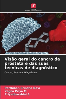 Paperback Visão geral do cancro da próstata e das suas técnicas de diagnóstico [Portuguese] Book