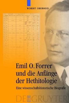 Hardcover Emil O. Forrer und die Afange der Hethitologie (German Edition) [German] Book