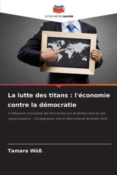La lutte des titans: l'économie contre la démocratie