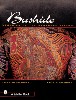 Paperback Bushido: Legacies of Japanese Tattoos Book