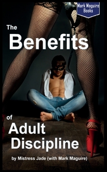 Paperback The Benefits of Adult Discipline Book