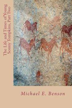 Paperback The Life and Times of Young Sonny Tompkins, Part Two: Part 2 Book