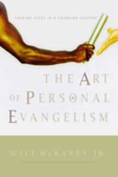 Paperback The Art of Personal Evangelism: Sharing Jesus in a Changing Culture Book