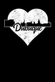 Paperback Dubuque: 6x9 college lined notebook to write in with skyline of Dubuque, Iowa Book