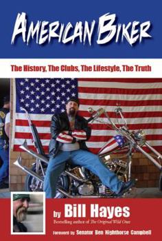 Hardcover American Biker: The History, the Clubs, the Lifestyle, the Truth Book