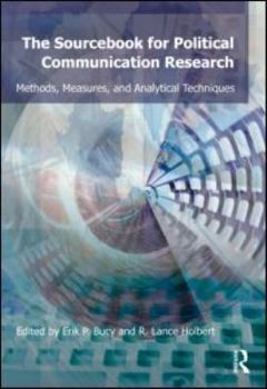 Paperback Sourcebook for Political Communication Research: Methods, Measures, and Analytical Techniques Book