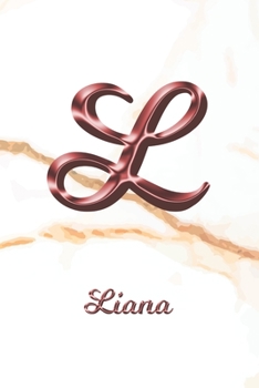 Liana: Journal Diary | Personalized First Name Personal Writing | Letter L White Marble Rose Gold Pink Effect Cover | Daily Diaries for Journalists & ... Taking | Write about your Life & Interests