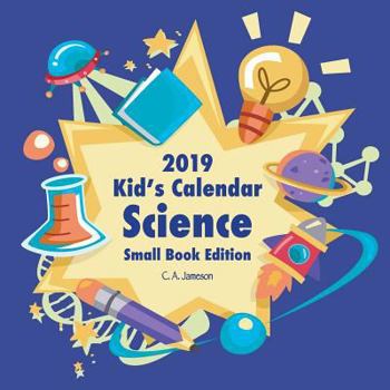 Paperback 2019 Kid's Calendar: Science Small Book Edition Book