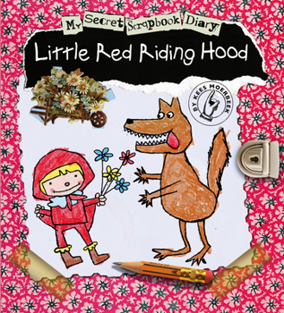 Hardcover Little Red Riding Hood: My Secret Scrapbook Diary Book