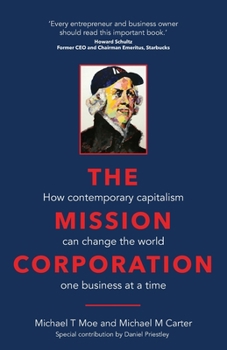 Paperback The Mission Corporation: How contemporary capitalism can change the world one business at a time Book