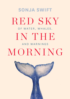 Hardcover Red Sky in the Morning: Of Water, Whales, and Warnings Book