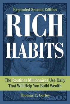 Paperback Rich Habits: The Routines Millionaires Use Daily That Will Help You Build Wealth Book