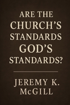 Paperback Are the Church's Standards God's Standards? Book