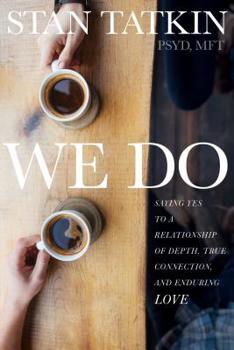 Paperback We Do: Saying Yes to a Relationship of Depth, True Connection, and Enduring Love Book