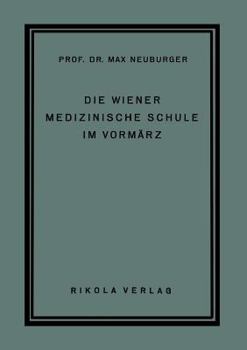 Paperback Die Wiener Medizinische Schule Im Vormärz [German] Book