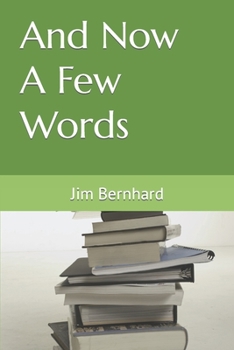 Paperback And Now A Few Words Book