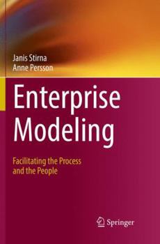 Paperback Enterprise Modeling: Facilitating the Process and the People Book