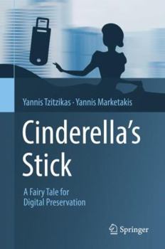 Hardcover Cinderella's Stick: A Fairy Tale for Digital Preservation Book