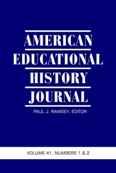 Paperback American Educational History Journal Vol 41 Issue 1 & 2 Book
