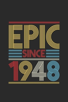 Paperback Epic Since 1948: Blank Lined Notebook (6" x 9" - 120 pages) Birthday Themed Notebook for Daily Journal, Diary, and Gift Book